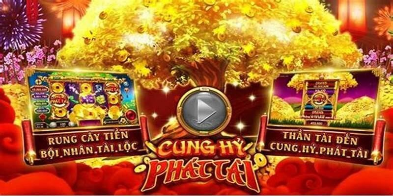 cung hy phat tai thumb Khám phá chi tiết về Cung Hỷ Phát Tài và trải nghiệm sự kết hợp tinh tế giữa may mắn và thịnh vượng trong mỗi vòng quay